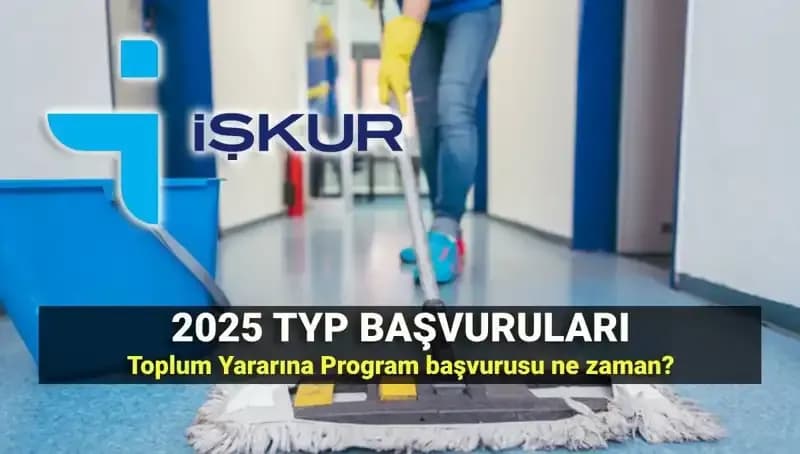 TYP Başvuru Tarihleri 2025-2026: İŞKUR'un Toplum Yararına Programına Katılmak İçin Gerekli Şartlar