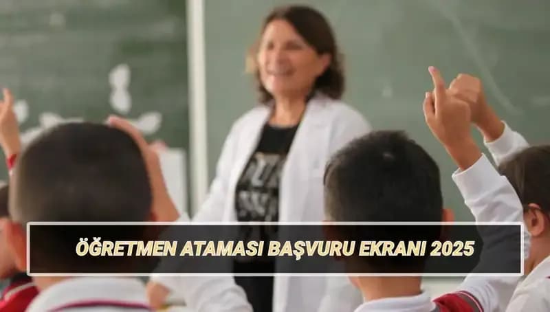 15 Bin Öğretmen Ataması İçin Başvuru Süreci Başladı: Şartlar ve Taban Puanlar