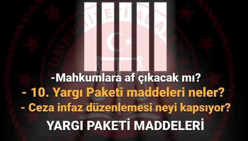 Af Yasasında Son Durum: 10. Yargı Paketi Ne Zaman Çıkacak?