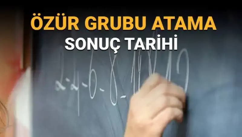 Özür Grubu Atama Sonuçları Ne Zaman Açıklanacak? Tüm Detaylar Burada!