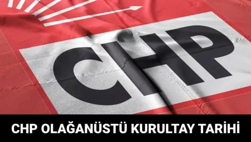 2025 CHP Olağanüstü Kurultayı İçin Geri Sayım Başladı!