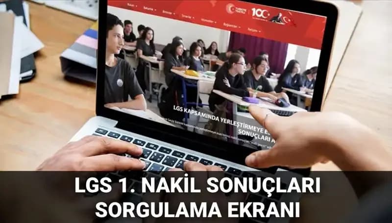 LGS Nakil Sonuçları Açıklandı: Sorgulama ve 2. Nakil Tarihleri!
