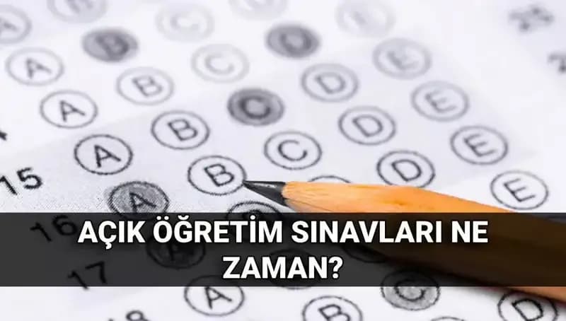 Açık Öğretim Sınavları Ne Zaman? Tarihleri ve Sonuçları