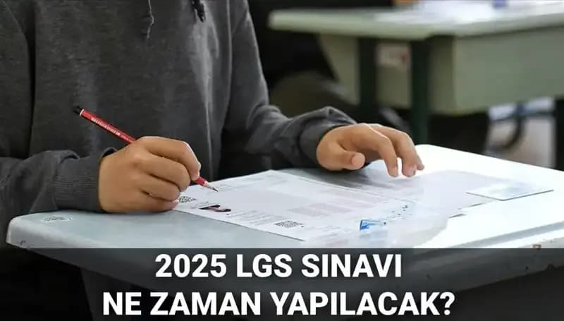 LGS Sınavı 2025: Tarih ve Saat Detayları Açıklandı!
