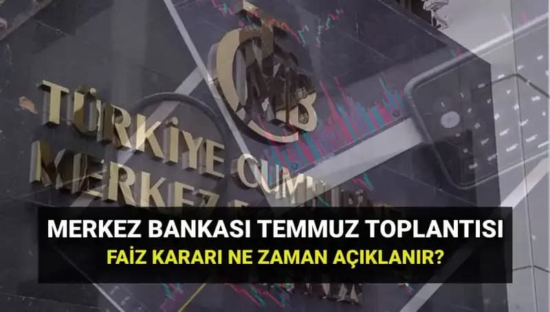 2025 Yılı Merkez Bankası PPK Toplantı Tarihleri: Temmuz Faiz Kararı Ne Zaman Açıklanacak?