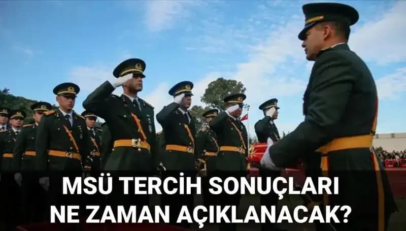 MSÜ Tercih Sonuçları ve 2025 Mülakat Tarihleri: Gözler MSB Ekranında!