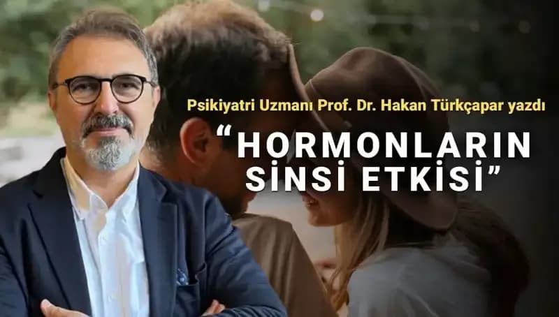 İlişkilerde Cinsiyet Farklılıkları: Prof. Dr. Türkçapar’ın Dikkat Çeken Tespiti