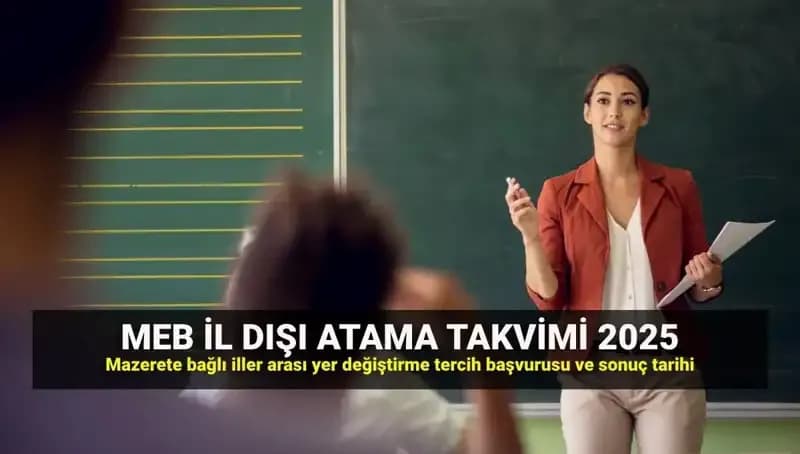 2025 MEBBİS Atama Süreci: Öğretmenlerin İşyeri Değiştirme Tarihleri Açıklandı
