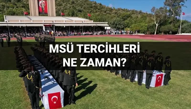 MSÜ Tercihleri 2025: Tarihler ve Kılavuz Hakkında Bilmeniz Gerekenler