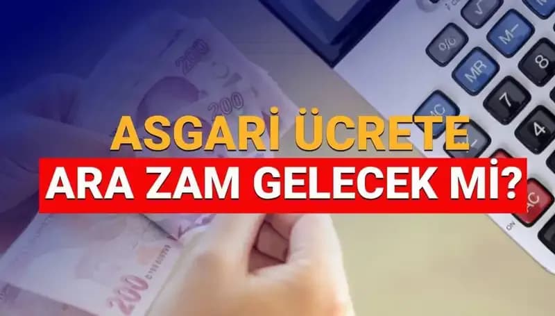 2025 Asgari Ücret Ara Zammı: Olacak mı, Ne Kadar Olacak?
