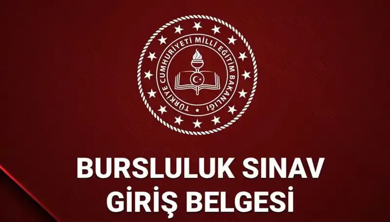 2025 Bursluluk Sınavı Giriş Yerleri ve Belge Sorgulama Rehberi