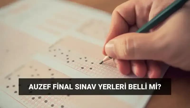 AUZEF Final Sınav Giriş Belgesi Hakkında Bilmeniz Gerekenler