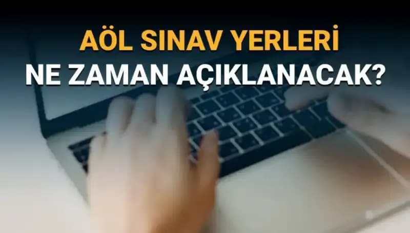 AÖL 3. Dönem Sınav Giriş Belgesi Sorgulama: Sınav Yerleri Ne Zaman Açıklanacak?