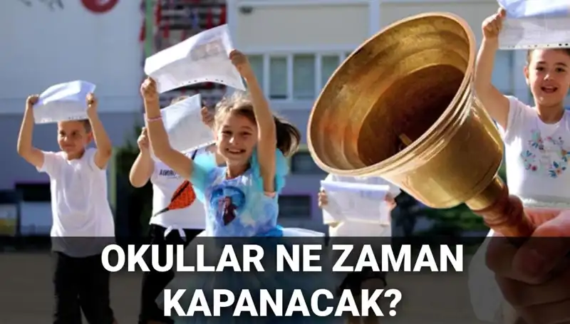 Yaz Tatili: Okullar Ne Zaman Kapanacak ve Karneler Erken Alınacak mı?
