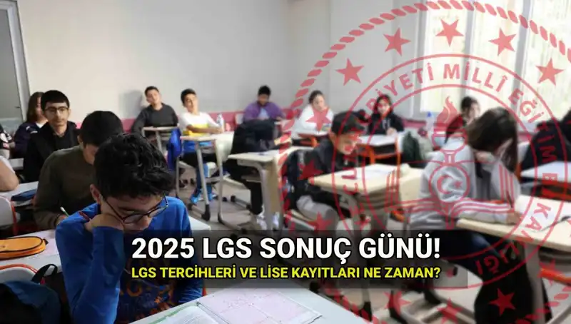 2025 LGS Sonuç Sorgulama Tarihi ile Tercih Süreci: Ne Zaman Açıklanacak?